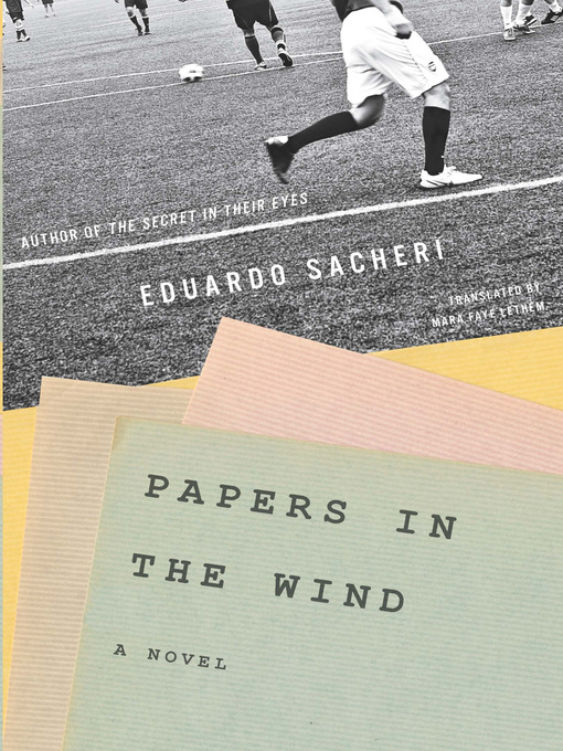 Title details for Papers in the Wind by Eduardo Sacheri - Available